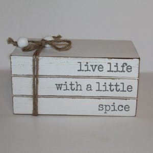 Quill to Paper by Sixtrees “Live life with a little‎ Spice” Wood Block Sign!